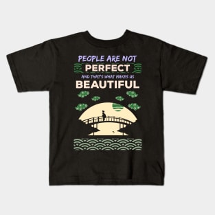 People are not perfect and thats what makes us beautiful recolor 5 Kids T-Shirt